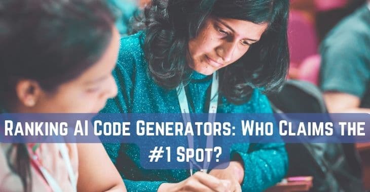Ranking AI Code Generators: Who Claims the #1 Spot?